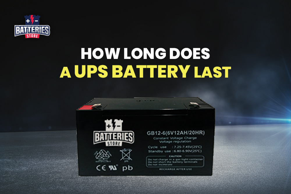 How Long Does a UPS Battery Last Batteries Store